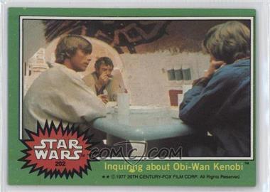 1977 Topps Star Wars - [Base] #202 - Inquiring about Obi-Wan Kenobi