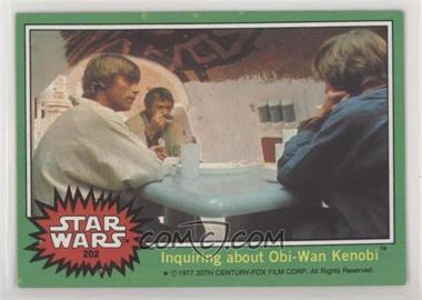 1977 Topps Star Wars - [Base] #202 - Inquiring about Obi-Wan Kenobi