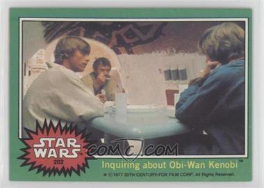 1977 Topps Star Wars - [Base] #202 - Inquiring about Obi-Wan Kenobi