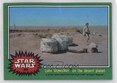 1977 Topps Star Wars - [Base] #208 - Luke Skywalker on the Desert Planet