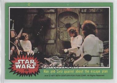 1977 Topps Star Wars - [Base] #216 - Han and Leia Quarrel About the Escape Plan