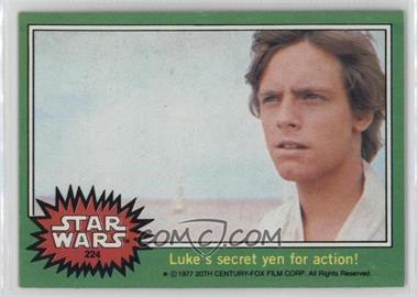 1977 Topps Star Wars - [Base] #224 - Luke's Secret Yen for Action!