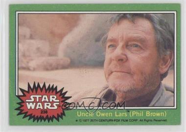 1977 Topps Star Wars - [Base] #238 - Uncle Owen Lars (Phil Brown)