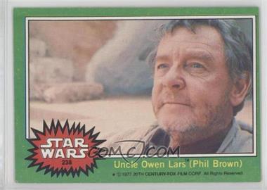 1977 Topps Star Wars - [Base] #238 - Uncle Owen Lars (Phil Brown)