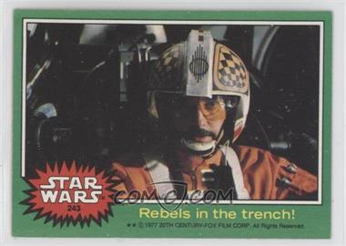 1977 Topps Star Wars - [Base] #243 - Biggs Darklighter - Rebels in the Trench!