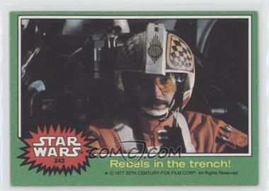 1977 Topps Star Wars - [Base] #243 - Biggs Darklighter - Rebels in the Trench!