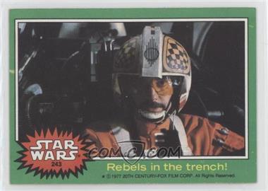 1977 Topps Star Wars - [Base] #243 - Biggs Darklighter - Rebels in the Trench!