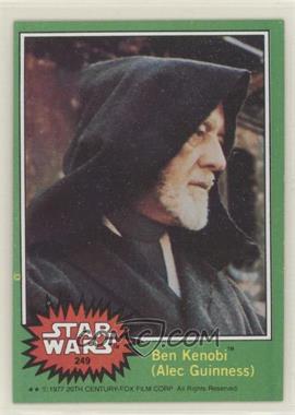 1977 Topps Star Wars - [Base] #249 - Ben Kenobi (Alex Guinness)