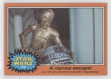 1977 Topps Star Wars - [Base] #278 - A Narrow Escape!