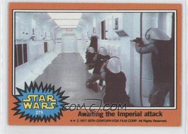 1977 Topps Star Wars - [Base] #279 - Awaiting the Imperial Attack