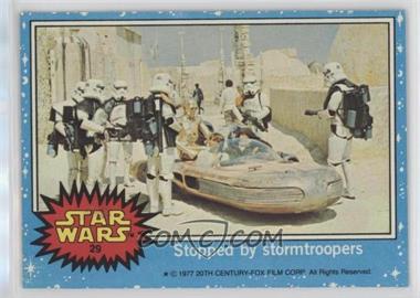 1977 Topps Star Wars - [Base] #29 - Stopped by Stormtroopers