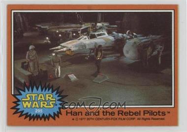 1977 Topps Star Wars - [Base] #295 - Han and the Rebel Pilots
