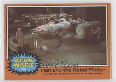 1977 Topps Star Wars - [Base] #295 - Han and the Rebel Pilots