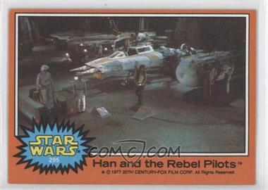 1977 Topps Star Wars - [Base] #295 - Han and the Rebel Pilots