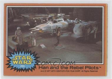 1977 Topps Star Wars - [Base] #295 - Han and the Rebel Pilots