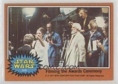 1977 Topps Star Wars - [Base] #310 - Filming the Awards Ceremony