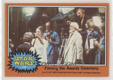 1977 Topps Star Wars - [Base] #310 - Filming the Awards Ceremony