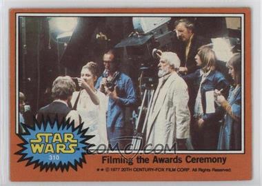 1977 Topps Star Wars - [Base] #310 - Filming the Awards Ceremony