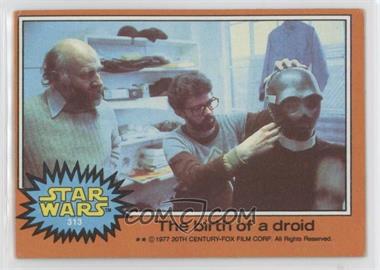 1977 Topps Star Wars - [Base] #313 - The Birth of a Droid