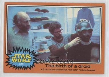 1977 Topps Star Wars - [Base] #313 - The Birth of a Droid