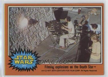 1977 Topps Star Wars - [Base] #317 - Filming Explosions on the Death Star