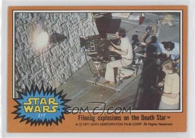 1977 Topps Star Wars - [Base] #317 - Filming Explosions on the Death Star