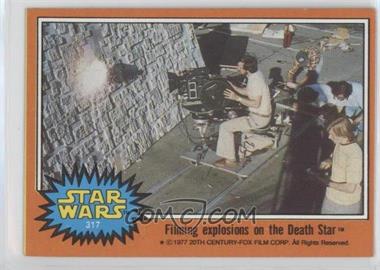 1977 Topps Star Wars - [Base] #317 - Filming Explosions on the Death Star