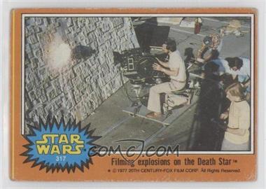 1977 Topps Star Wars - [Base] #317 - Filming Explosions on the Death Star