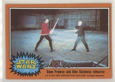 1977 Topps Star Wars - [Base] #319 - Dave Prowse and Alex Guinness Rehearse