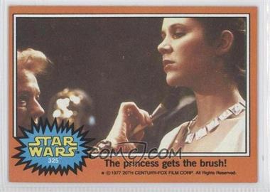 1977 Topps Star Wars - [Base] #325 - The Princess Gets the Brush!