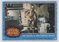 The Droids in the Control Room