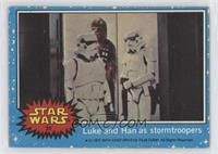 Luke and Han as Stormtroopers