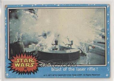 1977 Topps Star Wars - [Base] #36 - Blast of the Laser Rifle! [Poor to Fair]