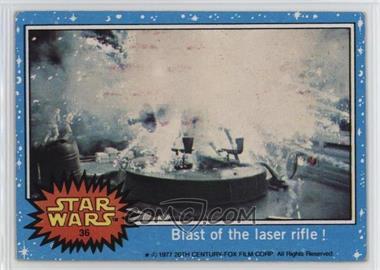 1977 Topps Star Wars - [Base] #36 - Blast of the Laser Rifle!
