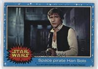 Space Pirate Han Solo
