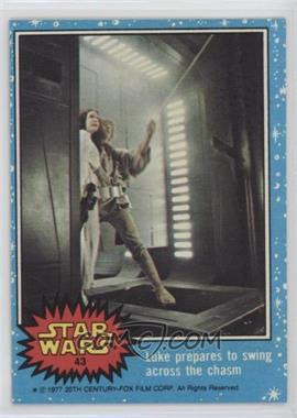 1977 Topps Star Wars - [Base] #43 - Luke Prepares to Swing Across the Chasm