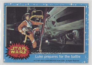 1977 Topps Star Wars - [Base] #47 - Luke Prepares for the Battle