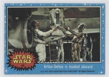 1977 Topps Star Wars - [Base] #48 - Artoo-Detoo is Loaded Aboard