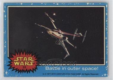 1977 Topps Star Wars - [Base] #53 - Battle in Outer Space!