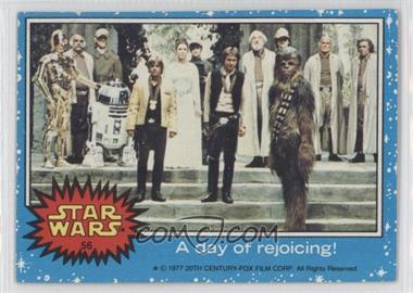 1977 Topps Star Wars - [Base] #56 - A Day of Rejoicing!