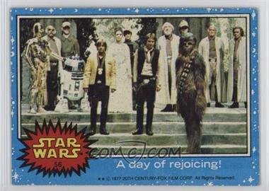 1977 Topps Star Wars - [Base] #56 - A Day of Rejoicing!