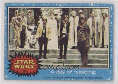1977 Topps Star Wars - [Base] #56 - A Day of Rejoicing! [Good to VG‑EX]