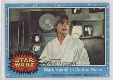 1977 Topps Star Wars - [Base] #61 - Mark Hamill In Control Room [Good to VG‑EX]