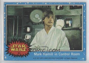 1977 Topps Star Wars - [Base] #61 - Mark Hamill In Control Room