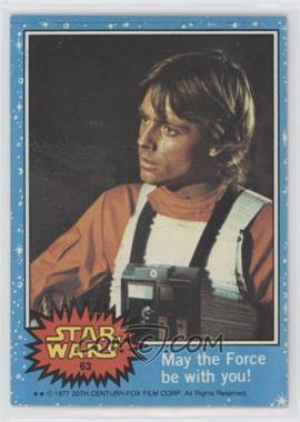 1977 Topps Star Wars - [Base] #63 - May the Force be with you! [Good to VG‑EX]
