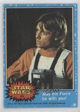 1977 Topps Star Wars - [Base] #63 - May the Force be with you!