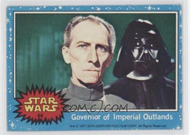1977 Topps Star Wars - [Base] #64 - Governor of Imperial Outlands