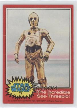 1977 Topps Star Wars - [Base] #71 - The Incredible See-Threepio! [Poor to Fair]