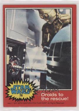 1977 Topps Star Wars - [Base] #78 - Droids to the Rescue!