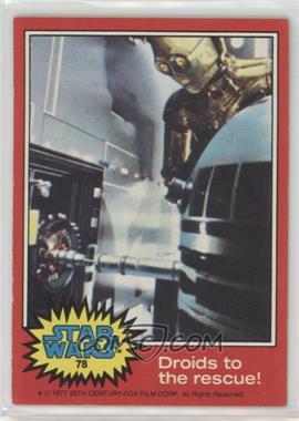 1977 Topps Star Wars - [Base] #78 - Droids to the Rescue!